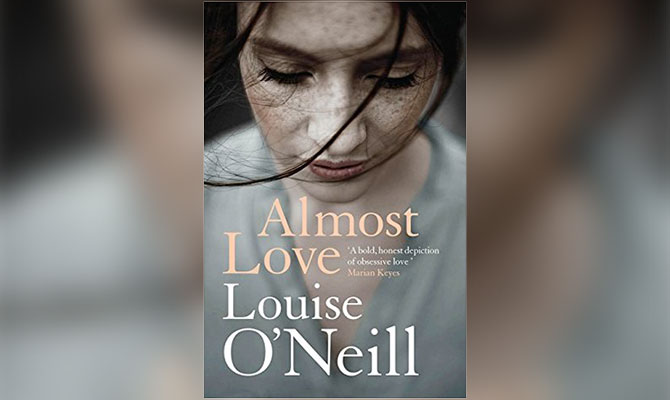 ALMOST LOVE - LOUISE O’NEILL (RIVERRUN)