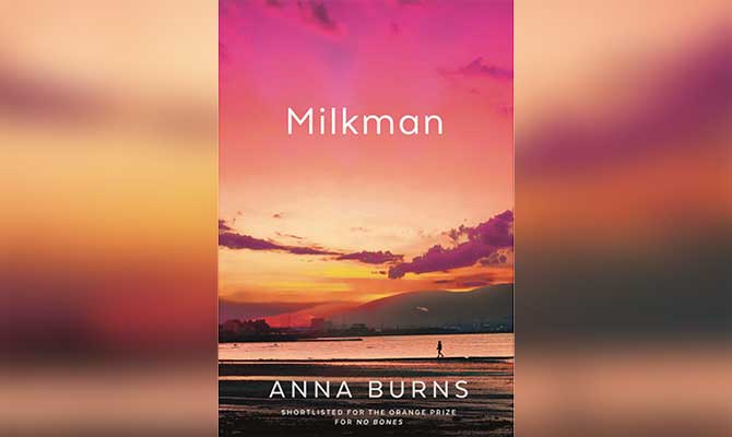 Milkman - Anna Burns (Faber & Faber)