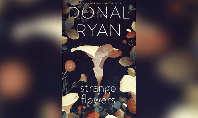 Strange Flowers - Donal Ryan