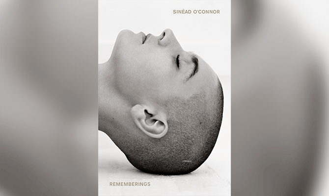 REMEMBERINGS - SINÉAD O’CONNOR