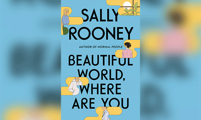 BEAUTIFUL WORLD, WHERE ARE YOU - SALLY ROONEY