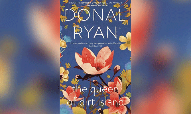 THE QUEEN OF DIRT ISLAND - DONAL RYAN