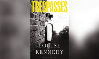 Louise Kennedy Novel - Trespasses