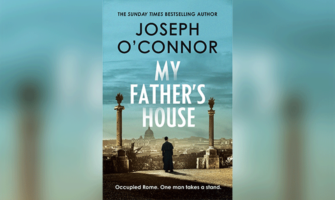 MY FATHER’S HOUSE - JOSEPH O’CONNOR